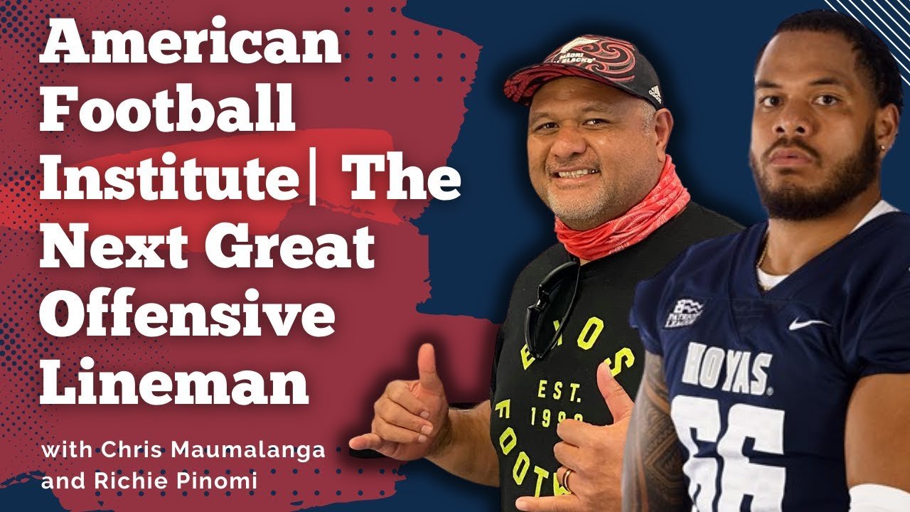 American Football Institute | The Next Great Offensive Lineman